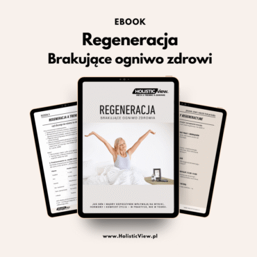 REGENERACJA - BRAKUJĄCE OGNIWO ZDROWIA